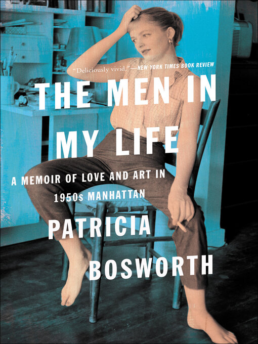 Title details for The Men in My Life by Patricia Bosworth - Wait list